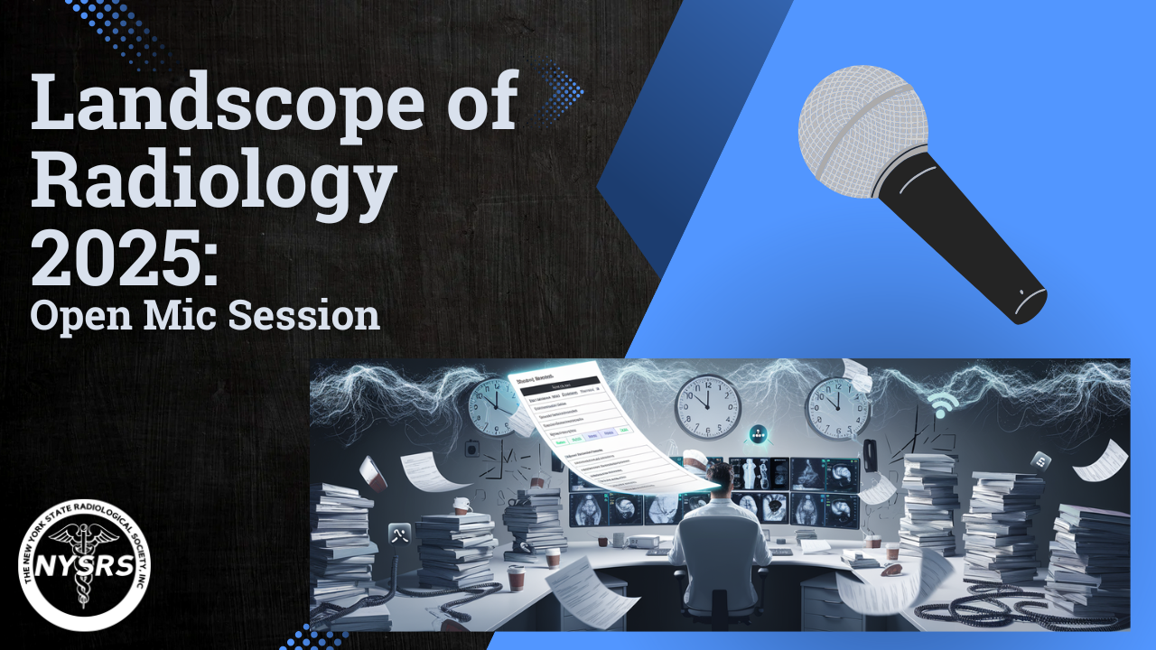  Landscape of Radiology: Open Mic Session
